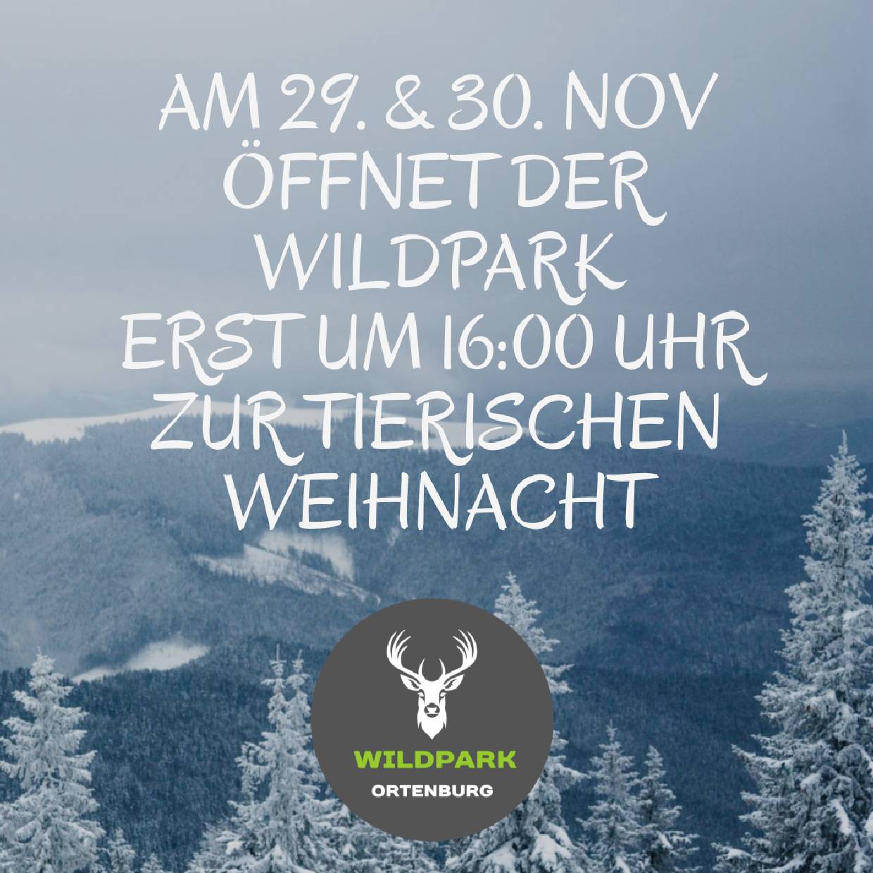 Am Samstag und Sonntag öffnet der Wildpark erst um 16:00 Uhr